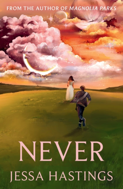 Never: The brand new series from the author of MAGNOLIA PARKS by Jessa Hastings (PRE-ORDER)