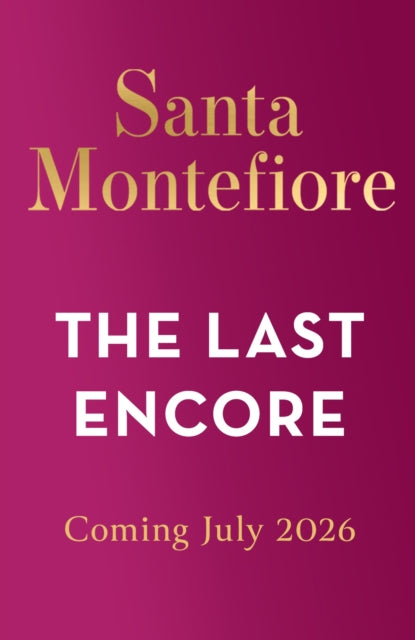 The Last Encore by Santa Montefiore