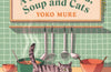 A Day for Bread, Soup and Cats by Yoko Mure
