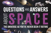 Questions and Answers About Space: The Universe as You've Never Seen It Before by Giles Sparrow & Felicity Forster