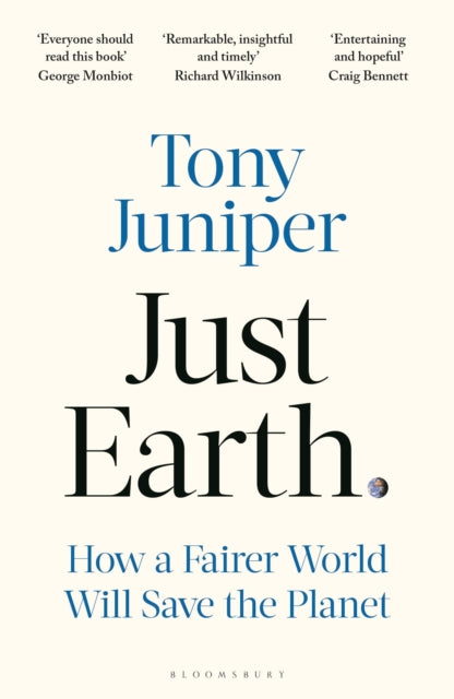 Just Earth: How a Fairer World Will Save the Planet by Tony Juniper