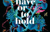 To Have or To Hold: Nature's Hidden Relationships by Sophie Pavelle