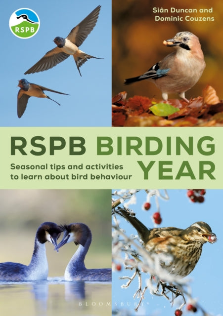 RSPB Birding Year: Seasonal tips and activities to learn about bird behaviour by Dominic Couzens & Sian Duncan
