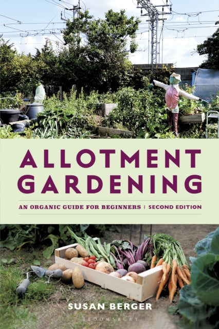 Allotment Gardening: An Organic Guide for Beginners by Susan Berger