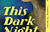 This Dark Night: The Untamed Life of Emily Bronte by Deborah Lutz