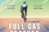 Full Gas Forever: A 40+ Cyclist's Guide to Riding Faster and Further by Ed Clancy & Lexie Williamson (PRE-ORDER)