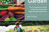 How to Start a Market Garden: The Comprehensive Guide to Starting a Sustainable Vegetable-growing Business by Kate Collyns