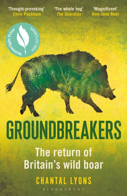 Groundbreakers: The Return of Britain’s Wild Boar  by Chantal Lyons