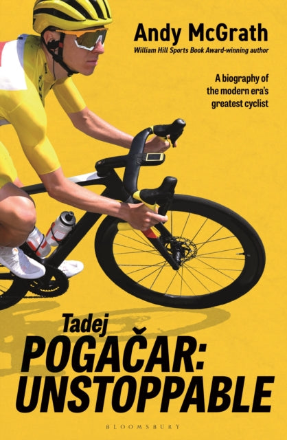 Tadej Pogacar: Unstoppable by Andy McGrath (PRE-ORDER)