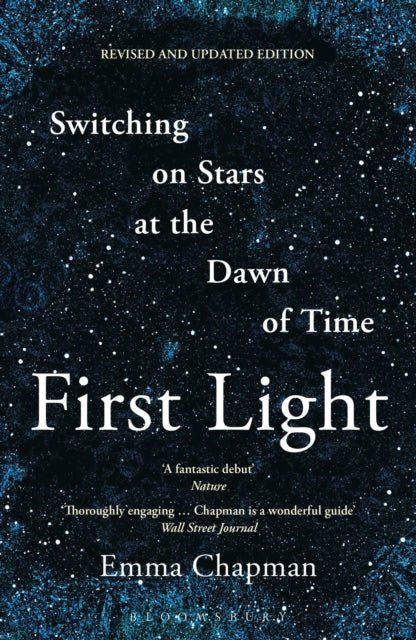 First Light: Switching on Stars at the Dawn of Time by Emma Chapman (PRE-ORDER)