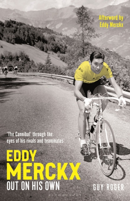 Eddy Merckx – Out On His Own by Guy Roger