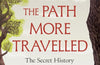 The Path More Travelled: The Secret History of Britain's Footpaths by Nicholas Crane