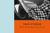 True Stories: Collected Short Non-Fiction by Helen Garner