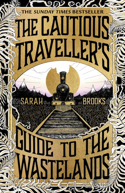The Cautious Traveller's Guide to The Wastelands by Sarah Brooks