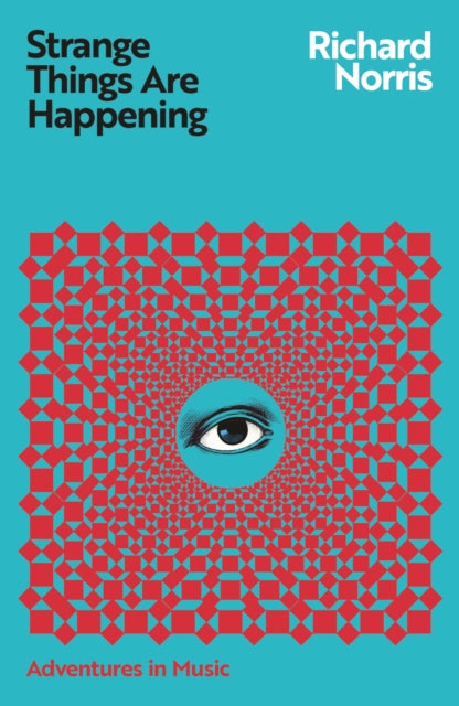 Strange Things Are Happening by Richard Norris