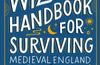 The Frugal Wizard’s Handbook for Surviving Medieval England by Brandon Sanderson