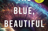 The Blue, Beautiful World by Karen Lord