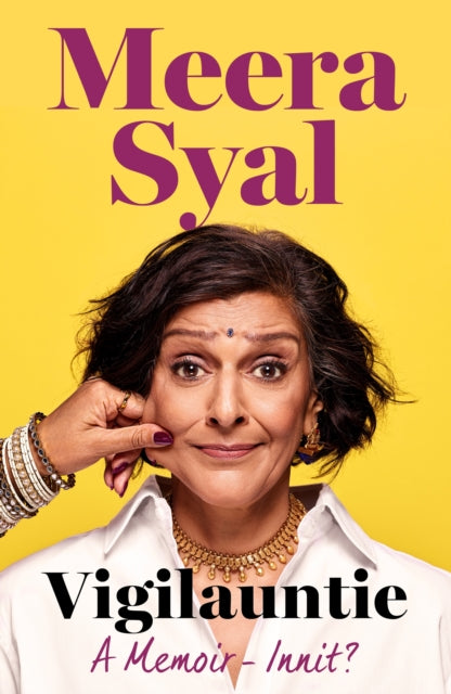 Vigilauntie: A Memoir - Innit? by Meera Syal