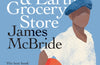 The Heaven & Earth Grocery Store: The Million-Copy Bestseller by James McBride