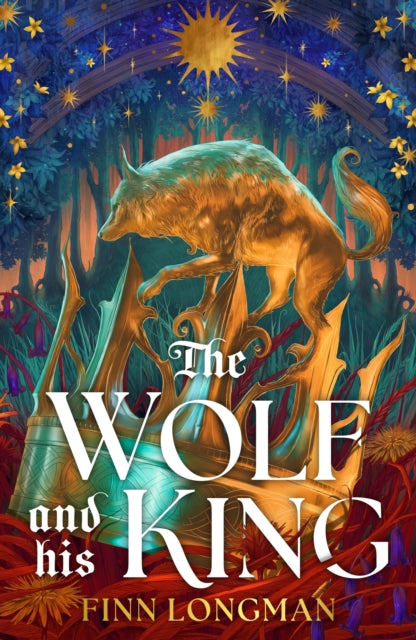 The Wolf and His King: Madeline Miller meets medieval literature in this spellbinding queer werewolf tale by Finn Longman
