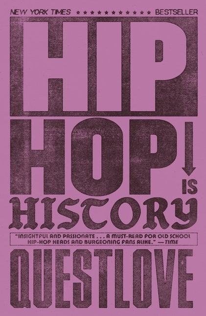 Hip-Hop Is History: The New York Times bestseller by Questlove (PRE-ORDER)