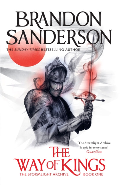 The Way of Kings: The first book of the Stormlight Archive by Brandon Sanderson