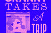 Granny Takes a Trip: High Fashion and High Times at the Wildest Rock 'n' Roll Boutique by Paul Gorman