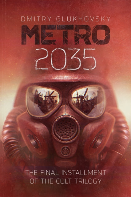 Metro 2035 by Dmitry Glukhovsky