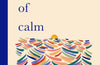 A Moment of Calm: A soothing poem for every day of the year by Ana Sampson