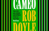 Cameo by Rob Doyle (PRE-ORDER)