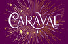 Caraval by Stephanie Garber