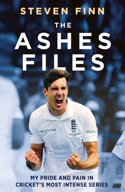 The Ashes Files: My Pride and Pain in Cricket’s Most Intense Series by Steven Finn (SIGNED, PRE-ORDER)