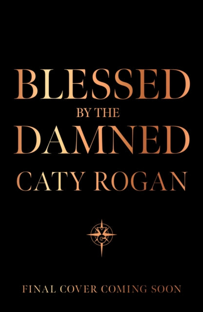 Blessed by the Damned by Caty Rogan