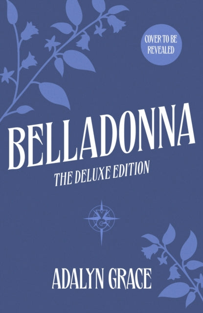 Belladonna: The Deluxe Edition by Adalyn Grace