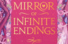 The Mirror of Infinite Endings by Stephanie Garber