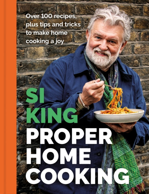 Proper Home Cooking by Si King (SIGNED PRE-ORDER)