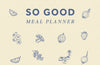 So Good Meal Planner by Emily English