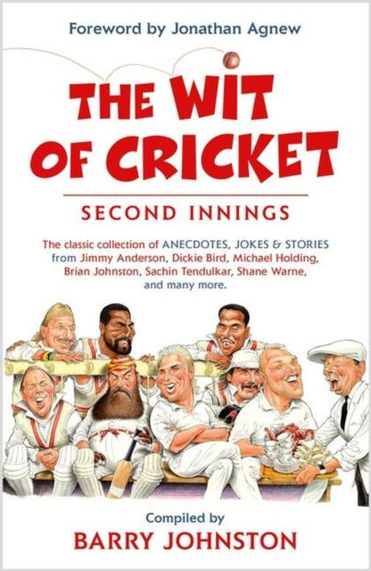 The Wit of Cricket: Second Innings by Barry Johnston