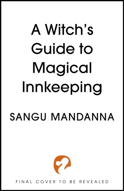 A Witch's Guide to Magical Innkeeping by Sangu Mandanna