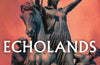 Echolands: A Journey in Search of Boudica by Duncan Mackay