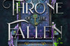 Throne of the Fallen: the seriously spicy and addictive romantasy from the author of Kingdom of the Wicked by Kerri Maniscalco
