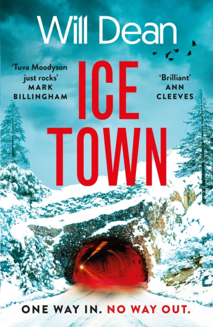 Ice Town: the gripping and explosive new thriller featuring Tuva Moodyson by Will Dean