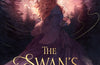 The Swan's Daughter by Roshani Chokshi