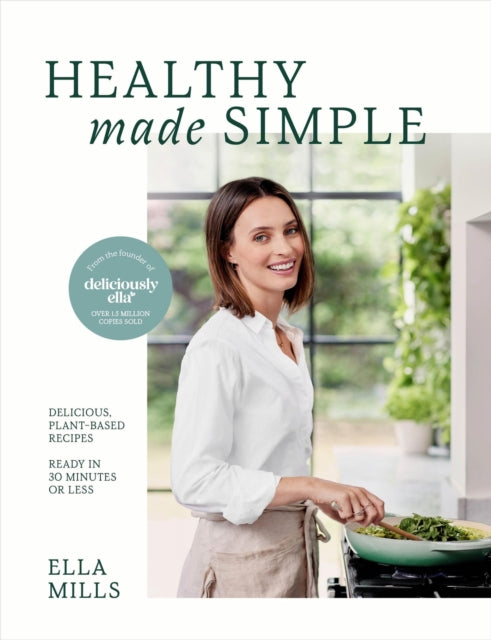 Deliciously Ella Healthy Made Simple by Ella Mills