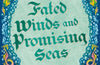 Fated Winds and Promising Seas: A tender-hearted tale of forging fates, fantastic creatures, and found family by Rose Black