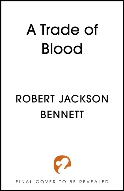 A Trade of Blood by Robert Jackson Bennett