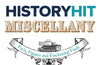 The History Hit Miscellany of Facts, Figures and Fascinating Finds introduced by Dan Snow by History Hit
