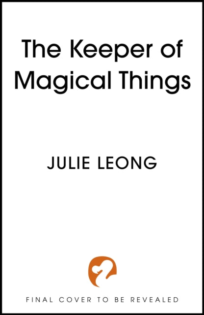 The Keeper of Magical Things by Julie Leong (PRE-ORDER)