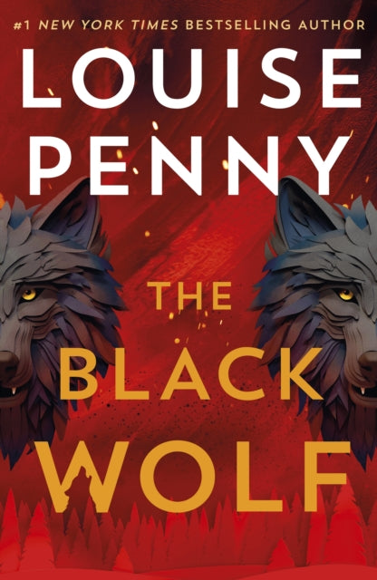 The Black Wolf : the brilliant new Chief Inspector Gamache novel by Louise Penny (PRE-ORDER)