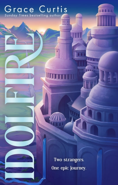 Idolfire: the Sunday Times bestselling epic sapphic fantasy by Grace Curtis